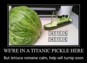 iceberg-iceberg-were-in-a-titanic-pickle-here-but-lettuce-8149895